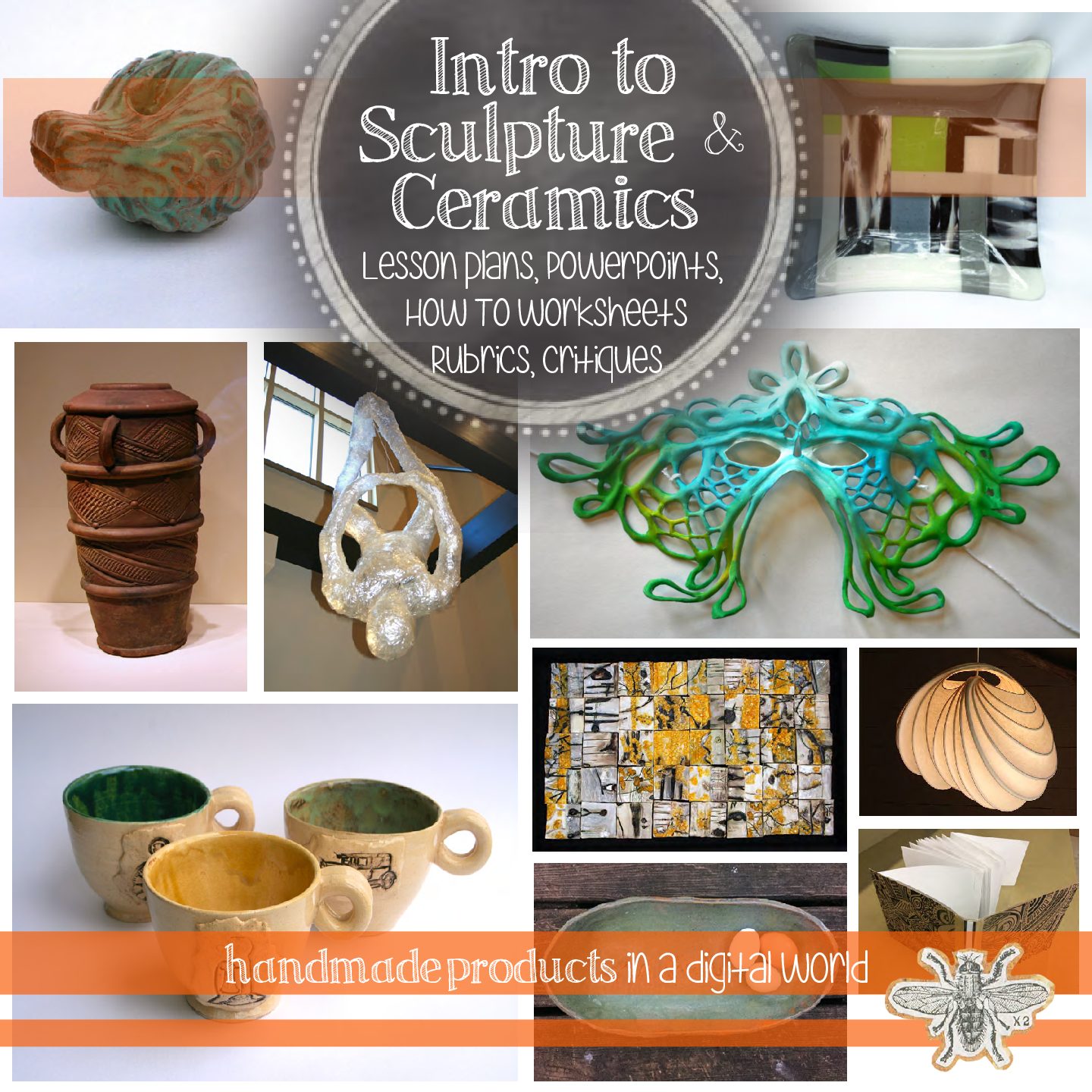 Introduction to Sculpture and Ceramics: A Semester Long Curriculum, MS ...