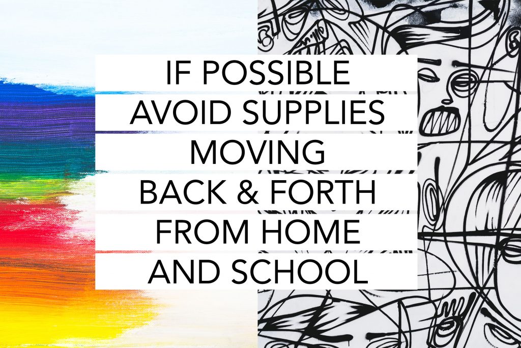 If possible, avoid having your student move supplies back and forth.