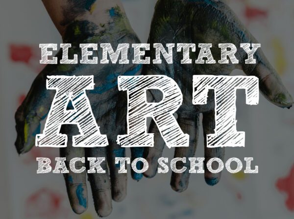 Elementary Art Class: 7 Back to School Tips & Ideas