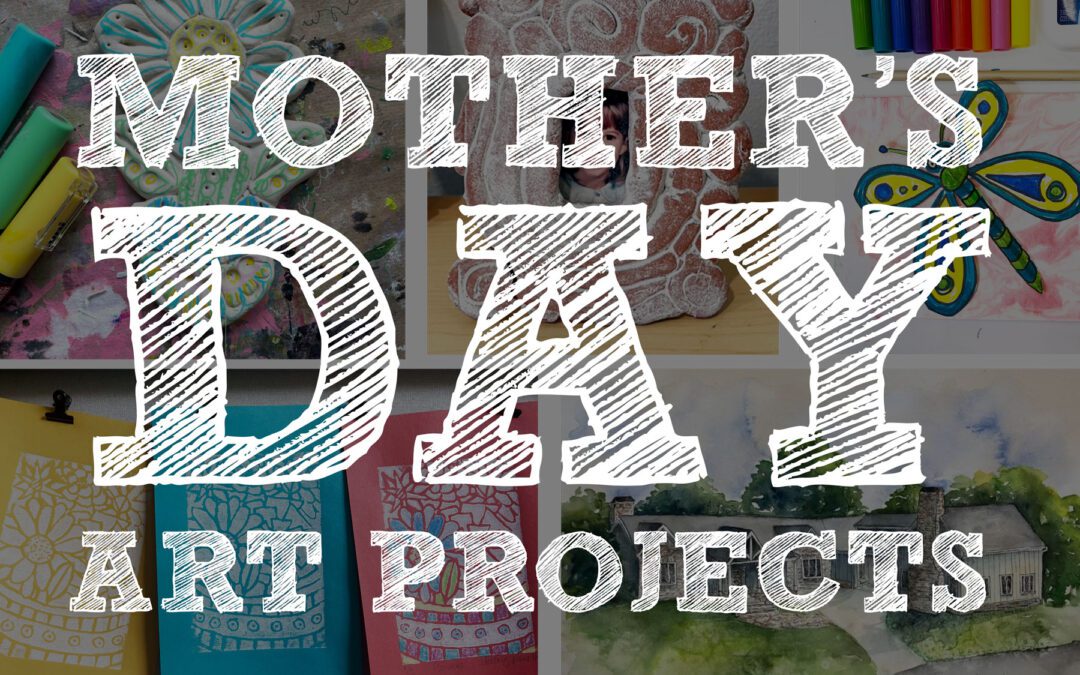 5 Thoughtful Mother’s Day Art Project Ideas