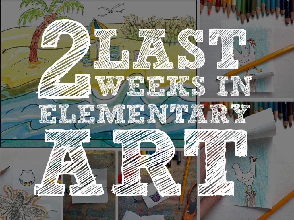 end of year elementary art lessons overview